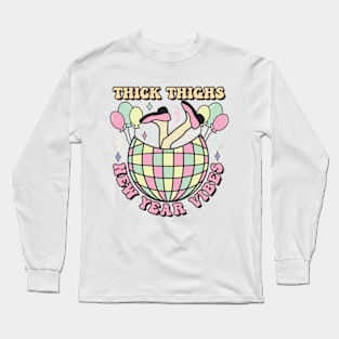 Think thighs New Year Vibes Groovy Long Sleeve T-Shirt